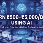 Earn ₹500–₹5,000/Day Using AI (2026 Guide)