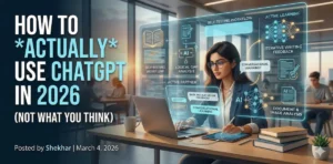 how to actually use chatgpt in 2026